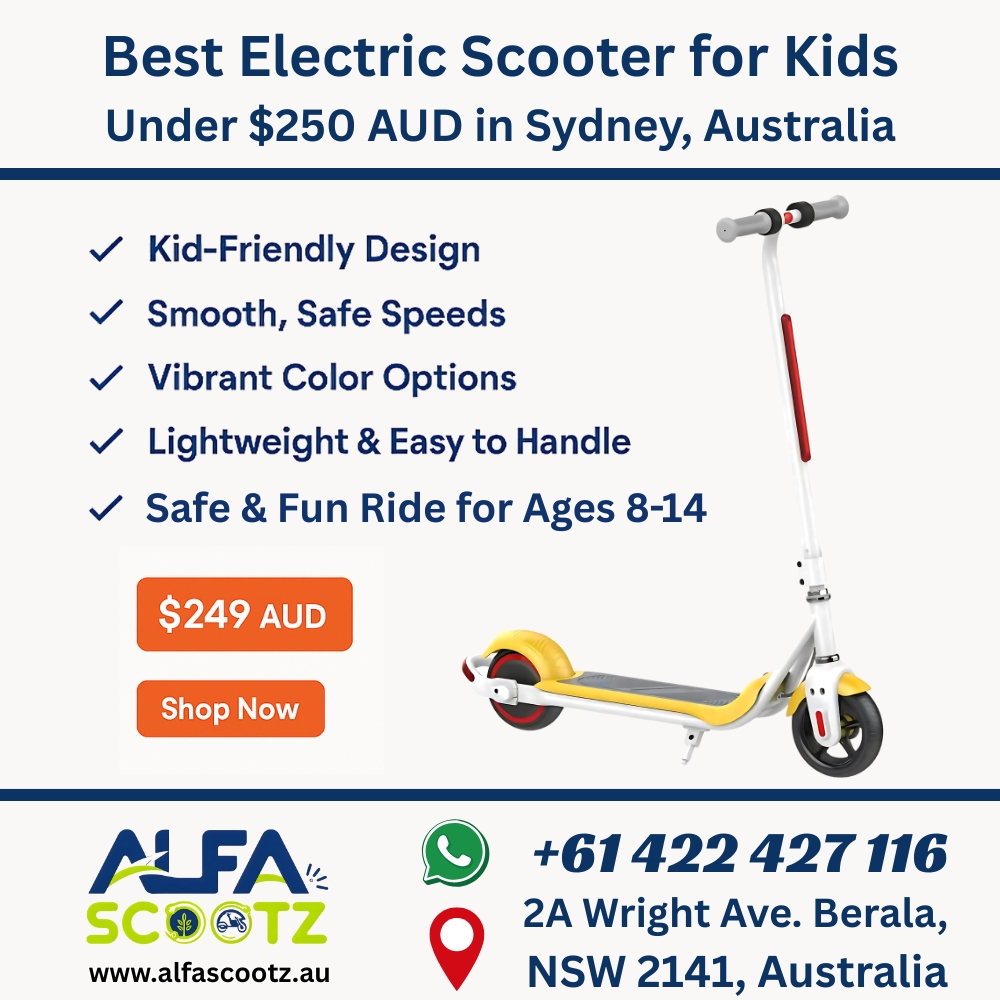 Best Electric Scooter for Kids under $250 AUD in Sydney, Australia